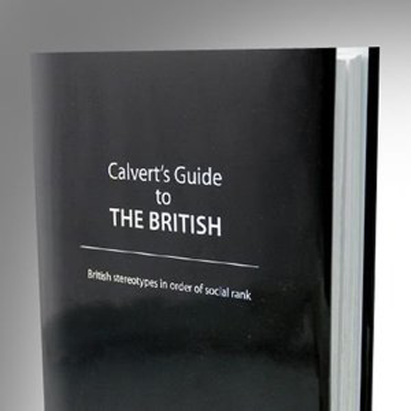 Calvert’s Guide to The British :British stereotypes in order of social rank: Book review