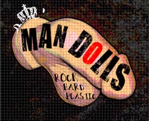 MAN DOLLS: ROCK HARD PLASTIC at Manbar, London