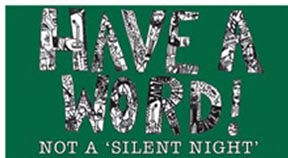HAVE A WORD: Not A Silent Night