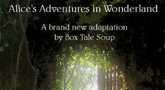 Alice in Wonderland: Box Tale Soup: Review