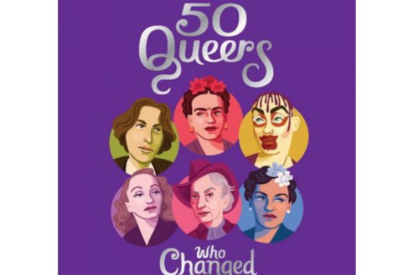 BOOK REVIEW: 50 Queers Who Changed the World