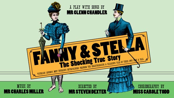 London THEATRE REVIEW: Fanny & Stella: The Shocking True Story @Above the Stag Theatre