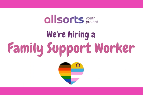 Allsorts Youth Project is hiring!