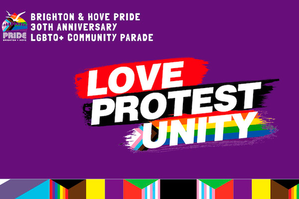 Brighton & Hove Pride announces 30th Anniversary LGBTQ+ Community Parade theme – LOVE · PROTEST · UNITY