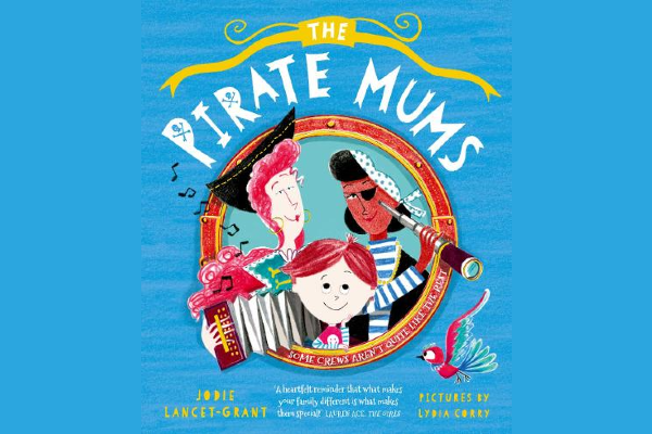 REVIEW: The Pirate Mums by Jodie Lancet-Grant & Lydia Corry