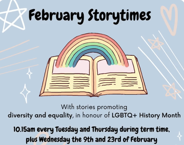 To mark LGBT History Month, all Brighton & Hove Libraries’ February storytimes will feature stories that promote equality and celebrate diversity! 