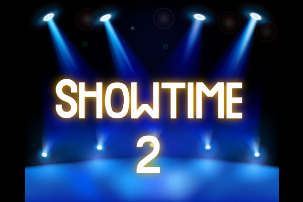 FEATURE: It’s Showtime, Folks!  Part Two