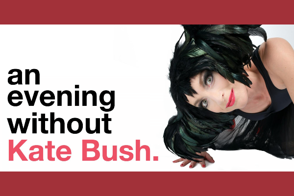 REVIEW: An Evening Without Kate Bush