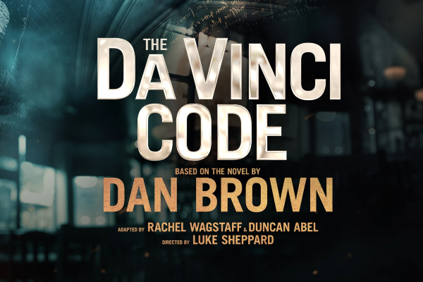 REVIEW: The Da Vinci Code @ Theatre Royal Brighton