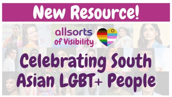 Allsorts Youth Project launches new resource: ‘Allsorts of Visibility: Celebrating South Asian LGBT+ People’