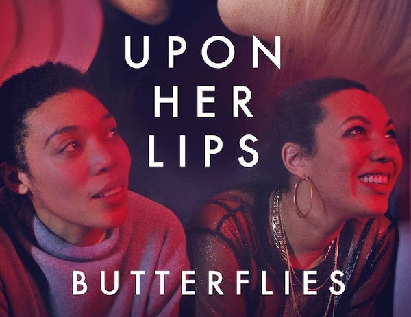 FILM REVIEW: Upon Her Lips – Butterflies