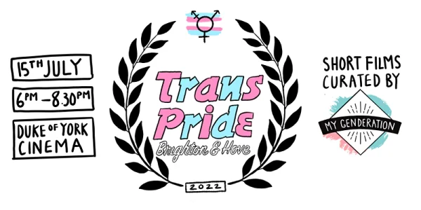 Join Trans Pride Brighton for Annual Trans Pride Film Event, curated by Fox Fisher, at Duke of York’s on Friday, July 15