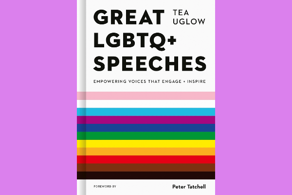 BOOK REVIEW: Great LGBTQ+ Speeches by  Tea Uglow