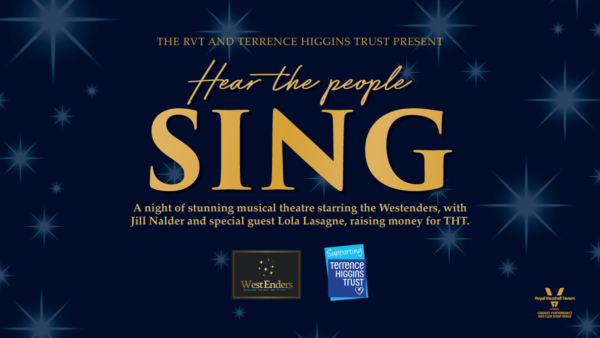 ‘Hear the People Sing’ – THT fundraiser at Royal Vauxhall Tavern on Thursday, August 18