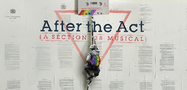 New documentary musical, After the Act, examines dark days of Section 28