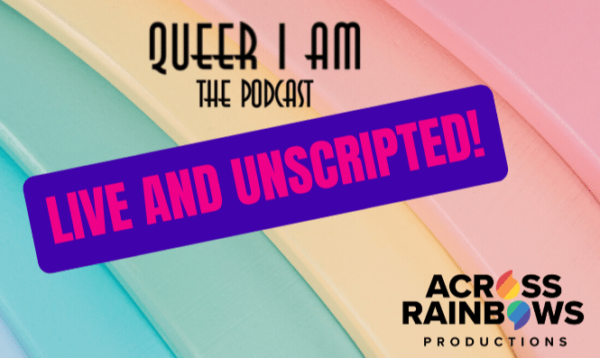 New season of Queer I Am, the podcast that celebrates queer artists and queer allies, to launch Saturday, May 1