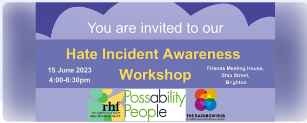 Racial Harassment Forum, the Rainbow Hub and Possability People to host Hate Incident Awareness Workshop at Friends Meeting House, Brighton on June 15