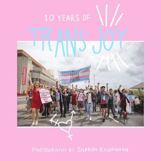 10 Years of Trans Pride: new exhibition from Sharon Kilgannon celebrates 10th anniversary of Trans Pride Brighton & Hove