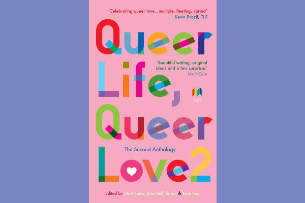 BOOK REVIEW: QUEER LIFE, QUEER LOVE.  VOLUME 2  Matt Bates