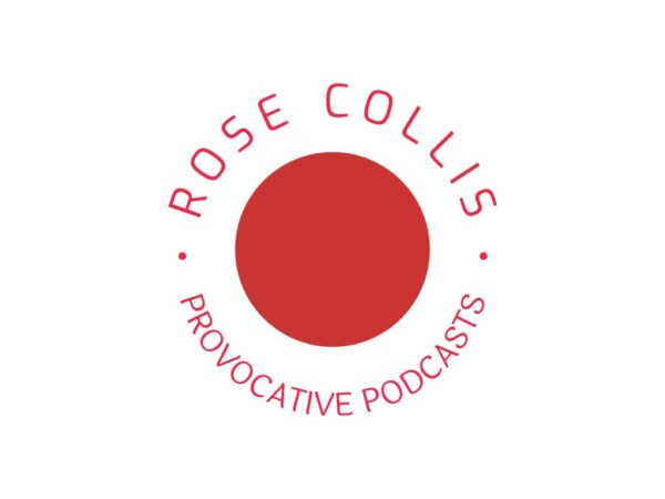 Have You Heard? Stories From My Archive – a new podcast series by Rose Collis