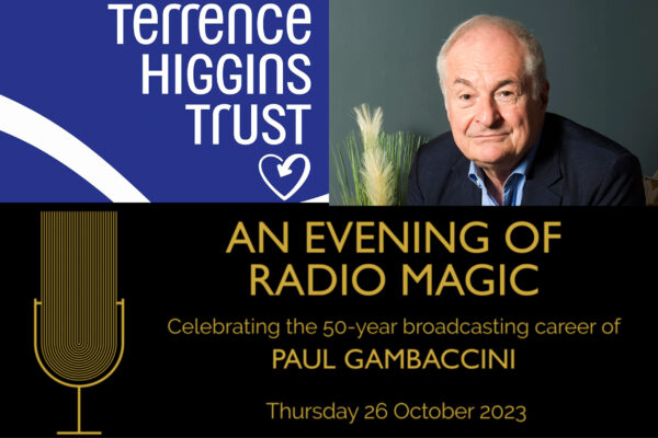 Terrence Higgins Trust to celebrate Paul Gambaccini’s 50 years in broadcasting – and honour his support – with ‘An Evening of Radio Magic’ fundraising event