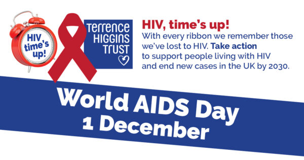 HIV, time’s up! A World AIDS Day message from Terrence Higgins Trust