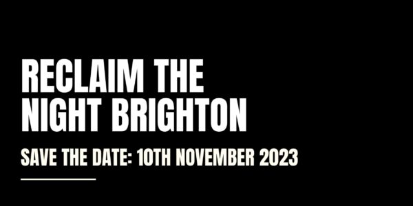 Reclaim the Night Brighton: a trans-inclusive protest against street harassment and rape culture