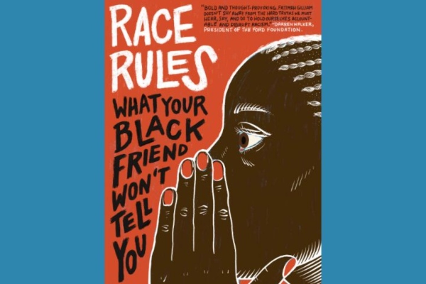 Book Review  Race Rules: What Your Black Friends Won’t Tell You by  Fatimah Gilliam